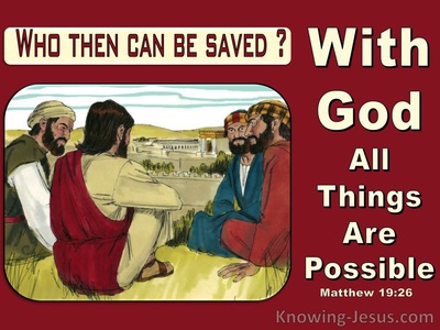 Matthew 19:26 Who Can Be Saved : With Man It is Impossible With God All Things Are Possible (maroon)